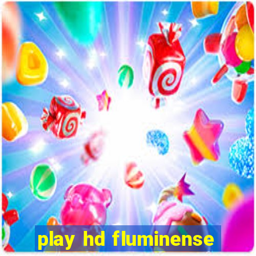 play hd fluminense